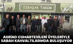 ASRİAD CUMARTESİLERİ ÜYELERİYLE SABAH KAHVALTILARINDA BULUŞUYOR