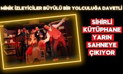 “Sihirli Kütüphane” yarın Bolu’da minik izleyicilerle buluşacak