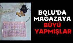 Bolu'da mağazaya büyü yapmışlar
