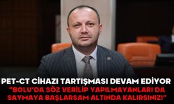 PET-CT CİHAZI TARTIŞMASI DEVAM EDİYOR!  “BOLU’DA SÖZ VERİLİP YAPILMAYANLARI DA SAYMAYA BAŞLARSAM ALTINDA KALIRSINIZ!”