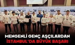 MENGENLİ GENÇ AŞÇILARDAN İSTANBUL’DA BÜYÜK BAŞARI