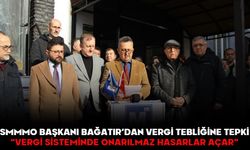SMMMO BAŞKANI BAĞATIR’DAN VERGİ TEBLİĞİNE TEPKİ: “VERGİ SİSTEMİNDE ONARILMAZ HASARLAR AÇAR”