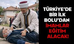 TÜRKİYE’DE BİR İLK BOLU’DAN…  İMAMLAR EĞİTİM ALACAK!