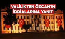 Valilikten Özcan’ın İddialarına Yanıt