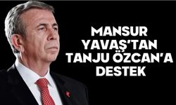 MANSUR YAVAŞ’TAN TANJU ÖZCAN’A DESTEK