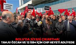 Bolu’da Siyasi Çıkartma! Tanju Özcan ve 12 İsim İçin CHP Heyeti Adliyede