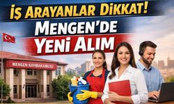 İş Arayanlar Dikkat! Mengen’de Yeni Alım