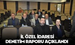 İL ÖZEL İDARESİ DENETİM RAPORU AÇIKLANDI