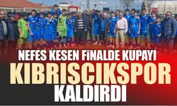 NEFES KESEN FİNALDE KUPAYI KIBRISCIKSPOR KALDIRDI