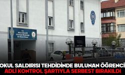 OKUL SALDIRISI TEHDİDİNDE BULUNAN ÖĞRENCİ ADLİ KONTROL ŞARTIYLA SERBEST BIRAKILDI