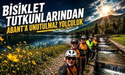 Bolu'da Bisiklet Tutkunlarından Abant’a Unutulmaz Yolculuk