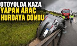 Bolu'da Otoyolda Kaza Yapan Araç Hurdaya Döndü