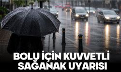 Bolu için kuvvetli sağanak uyarısı