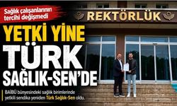 BAİBÜ Sağlık Birimlerinde Yetki Yeniden Türk Sağlık-Sen’de