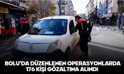 Bolu'da bir haftada düzenlenen operasyonlarda 176 kişi gözaltına alındı