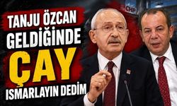 Kılıçdaroğlu’ndan Tanju Özcan Örneği: “Çay İkram Edin Dedim”