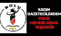 KADIN GAZETECİLERDEN POLİS MEMURLARINA TEŞEKKÜR