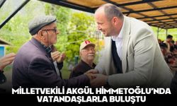 Milletvekili Akgül Himmetoğlu’nda vatandaşlarla buluştu