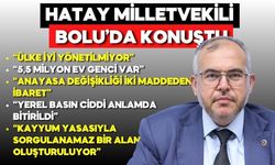 Saadet Partisi Hatay Milletvekili’nden Bolu’da Kritik Açıklamalar