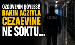 ÖZGÜVENİN BÖYLESİ!  BAKIN AĞZIYLA CEZAEVİNE NE SOKTU…
