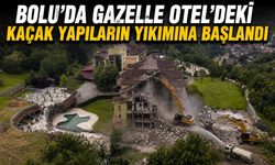 Bolu'da Gazelle Otel'deki kaçak yapıların yıkımına başlandı