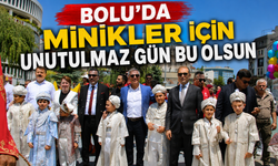BOLU'DA MİNİKLER İÇİN UNUTULMAZ GÜN