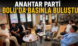 ANAHTAR PARTİ BOLU’DA BASINLA BULUŞTU
