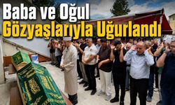 Arazi Kavgasında Ölen Baba ve Oğula Son Veda