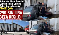Bolu'da 84 Metre Savrulup Caminin İmam Odasına Dalan Aracın Sürücüsü Alkollü Çıktı: 290 BİN LİRA CEZA KESİLDİ