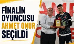 FİNALİN OYUNCUSU AHMET ONUR SEÇİLDİ