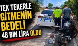 TEK TEKERLE GİTMENİN BEDELİ 46 BİN LİRA OLDU