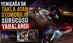 YENİÇAĞA'DA TAKLA ATAN OTOMOBİLİN SÜRÜCÜSÜ YARALANDI