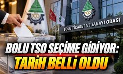 Bolu Ticaret ve Sanayi Odası’nda Seçim Takvimi Açıklandı