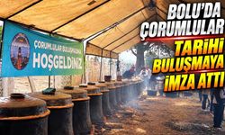 Bolu’da 10 Bin Kişilik Çorumlular Buluşması