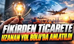 Fikirler Nasıl Paraya Dönüşür? Bolu’da Anlatıldı
