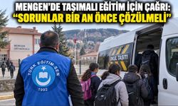MENGEN’DE TAŞIMALI EĞİTİM İÇİN ÇAĞRI: “SORUNLAR BİR AN ÖNCE ÇÖZÜLMELİ”