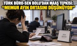 TÜRK BÜRO-SEN BOLU’DAN MAAŞ TEPKİSİ: “MEMUR AYIN ORTASINI DÜŞÜNÜYOR”