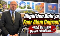 Bolu’nun En Büyük Sıkıntısı Reklam! Akgül’den Dikkat Çeken Açıklama