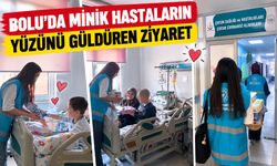 BOLU'DA MİNİK HASTALARIN YÜZÜNÜ GÜLDÜREN ZİYARET