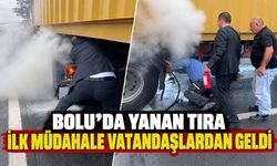 BOLU'DA YANAN TIRA İLK MÜDAHALE VATANDAŞLARDAN GELDİ