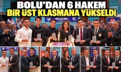 BOLU’DAN 6 HAKEM BİR ÜST KLASMANA YÜKSELDİ