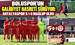BOLUSPOR’UN GALİBİYET HASRETİ SÜRÜYOR: ANTALYASPOR’A 1-0 MAĞLUP OLDU