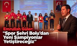 Emrullah Güler: “Spor Şehri Bolu’dan Yeni Şampiyonlar Yetiştireceğiz”