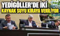 YEDİGÖLLER’DE İKİ KAYNAK SUYU KİRAYA VERİLİYOR