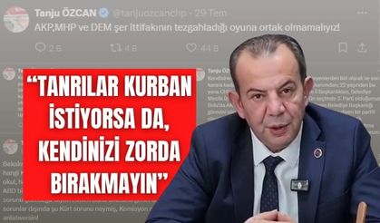 Tanju Özcan’dan Özel’e Dikkat Çeken Yanıt: “TANRILAR KURBAN İSTİYORSA DA, KENDİNİZİ ZORDA BIRAKMAYIN”
