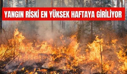 Meteorolojiden yüksek yangın riski uyarısı