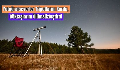 Perseid Meteor Yağmuru Bolu Semalarında İzleyenleri Büyüledi