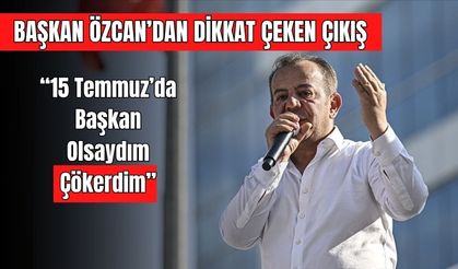 BAŞKAN ÖZCAN’NIN DİKKAT ÇEKEN ÇIKIŞI
