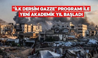“İLK DERSİM GAZZE” PROGRAMI İLE YENİ AKADEMİK YIL BAŞLADI