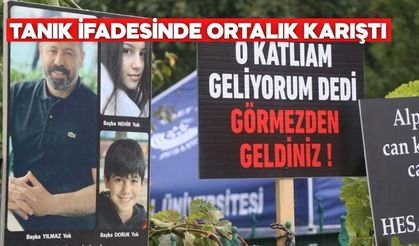 TANIK İFADESİNDE ORTALIK KARIŞTI:  "YAŞATTIKLARINIZI YAŞAMADAN ÖLMEYECEKSİNİZ"